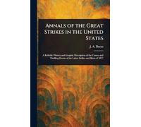 Annals of the Great Strikes in the United States