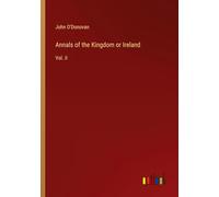 Annals of the Kingdom or Ireland: Vol. II