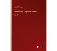 Annals of the Kingdom or Ireland: Vol. VII