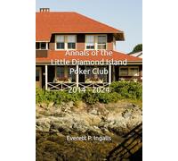 Annals of the Little Diamond Island Poker Club 2014 - 2024