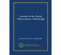 Annals of the Royal Observatory, Edinburgh (v.1)