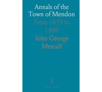 Annals of the Town of Mendon: From 1659 to 1880