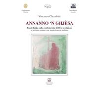 Annanno 'n ghjèsa. Poesie haiku sulle confraternite di Orte e religiose in dialetto ortano con traduzione in italiano (In versi)