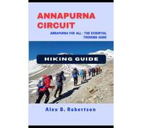 ANNAPURNA CIRCUIT HIKING GUIDE