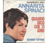 Annarita Spinaci - Quando Dico Che Ti Amo / Quando Capirai [Vinilo 7 pulgadas - 45 rpm]