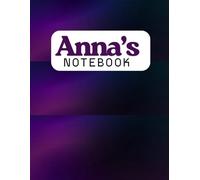 ANNA's notebook- personalized journal for ladies, girls, women and gift ideas: Cute lined notebook for note taking, journaling, writing and school work
