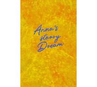 Anna's Starry Dream: Adventures Among the Constellations: Inspiring Tales for Girls