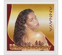 Annaya - Love Me Unconditionally