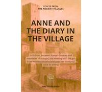 ANNE AND THE DIARY IN THE VILLAGE: In Gubbio, between Roman theatres and memories of martyrs, the meeting with the girl from Amsterdam who entrusted ... to writing (Voices from the ancient villages)