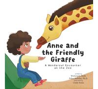 Anne and the Friendly Giraffe: A Wonderful Encounter at the Zoo; A Father and Daughter Adventure, Loving Interaction with Zoo Animals, Unity Park (Ethiopia, Addis Ababa)