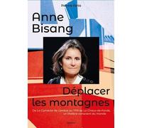 Anne Bisang - Déplacer les montagnes: De La Comédie de Genève au TPR de La Chaux-de-Fonds, un théâtre conscient du monde