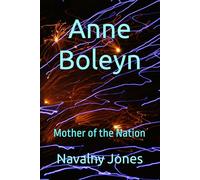 Anne Boleyn: Mother of the Nation