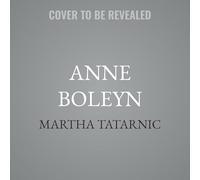 Anne Boleyn: Reputation, Revolution, Religion, and the Queen Who Changed History