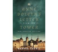 Anne Boleyn's Letter from the Tower: New Updated Edition