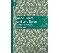Anne Brontë and Lord Byron: Lost Echoes of Influence
