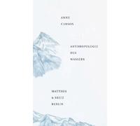Anne Carson Anthropologie des Wassers (Dichtung) (Tapa dura)