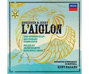 Anne-Catherine Gillet - Honegger & Ibert : L'Aiglon