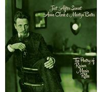 Anne clark & - Just after sunset (the poetry of rainer maria rilke)