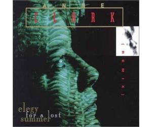 Anne Clark - Elegy of a Lost Summer: Remix