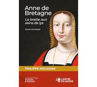 Anne de Bretagne - La brette aux seins de Lys (Histoire)
