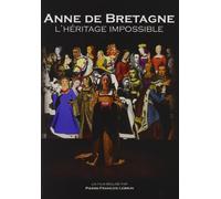 Anne De Bretagne : L'Héritage Impossible [Francia] [DVD]