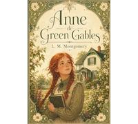 Anne de Green Gables: A Garota dos Cabelos Ruivos