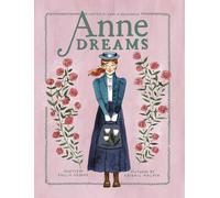 Anne Dreams: Inspired by Anne of Green Gables: 6 (An Anne Chapter Book)