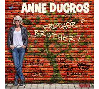 Anne Ducros - Brother ? Brother !