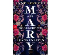 Anne Eekhout Hanni Ehle Mary oder die Geburt von Frankenstein: Rom (Tapa blanda)