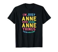 Anne está aquí Haciendo Cosas graciosas con el Nombre de Anne Camiseta