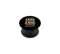 Anne está aquí Haciendo Cosas graciosas con el Nombre de Anne PopSockets PopGrip Adhesivo