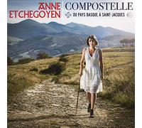 Anne Etchegoyen - Compostelle - Du Pays Basque A Saint Jacques