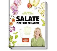 Anne Fleck Bett Salate der Superlative: Die coolsten, simpelsten, ge (Tapa dura)