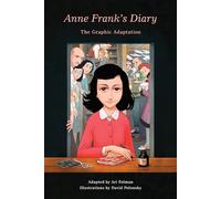 Anne Frank's Diary: The Graphic Adaptation (Pantheon Graphic Library)