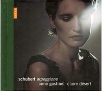 Anne Gastinel - Schubert: Arpeggione
