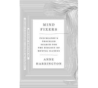 Anne Harrington Mind Fixers (Tapa blanda)