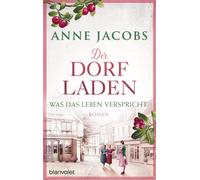 Anne Jacobs Der Dorfladen - Was das Leben verspricht: Roman (Die D (Tapa blanda)
