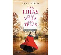 Anne Jacobs Las hijas de la Villa de las Telas / The Daughters of (Tapa blanda)