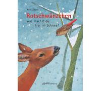 Anne Möller Rotschwänzchen - was machst du hier im Schnee? (Tapa dura)