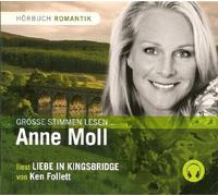 Anne Moll - Anne Moll liest "Liebe in Kingsbridge" von Ken Follett