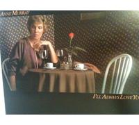 ANNE MURRAY - Anne Murray / I'll Always Love You