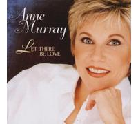 Anne Murray - Let There Be Love