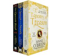Anne O'Brien Collection 3 Books Set(The Queen’s Rival, A Tapestry of Treason & Queen of the North)