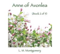Anne of Avonlea (Book 2 of 3): Giant Print Books for Low Vision Readers