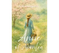 Anne of Avonlea: Book Two of the Anne of Green Gables Series