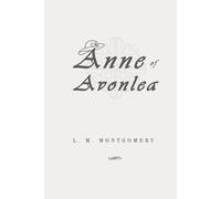 Anne of Avonlea: Classic Edition Republished by North Publishers