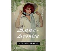 Anne of Avonlea: Classic Edition Republished by North Publishers
