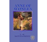 Anne of Avonlea: Rebirth Special Edition | Annotated