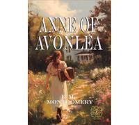 Anne of Avonlea: Rebirth Special Edition | Annotated