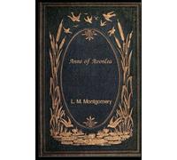 Anne of Avonlea: With original illustrations